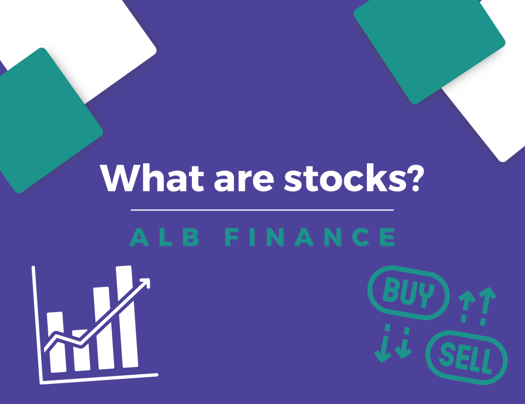 What are stocks?