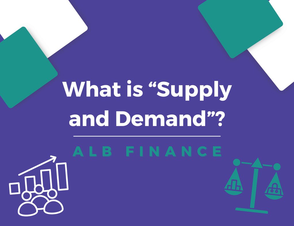What is “Supply and&nbsp;Demand”?